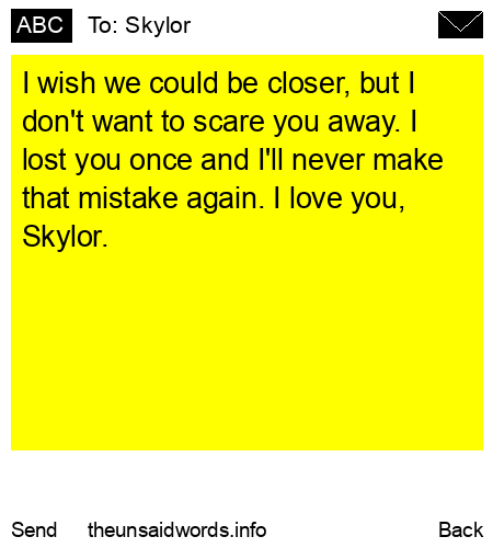 unsent message to Skylor
