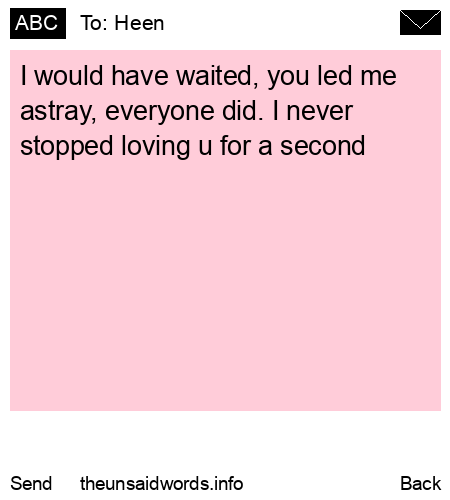 unsent message to Heen