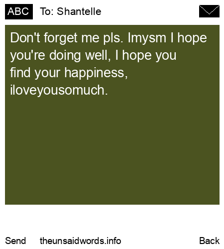 unsent message to Shantelle