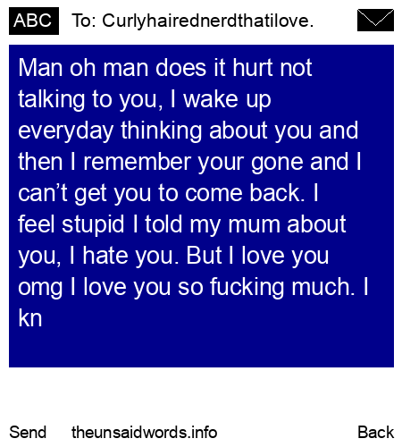 unsent message to Curlyhairednerdthatilove.
