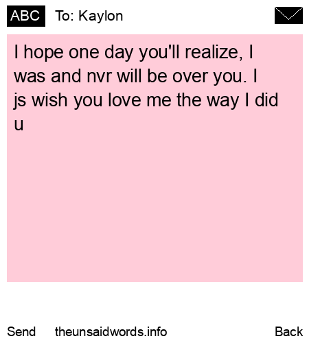 unsent message to Kaylon