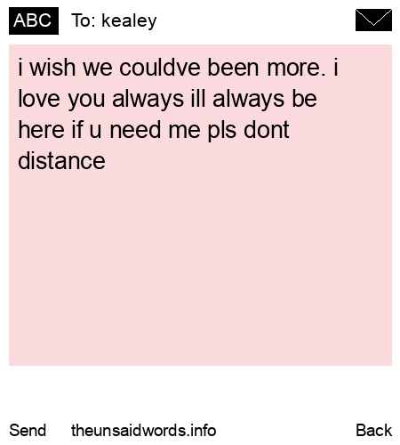 unsent message to kealey