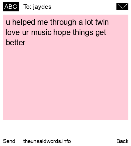 unsent message to jaydes