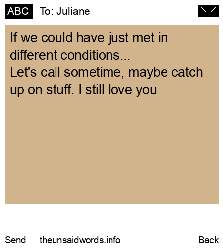unsent message to Juliane