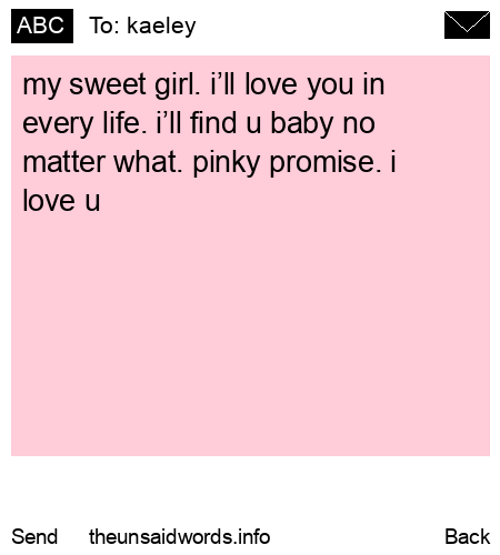 unsent message to kaeley 