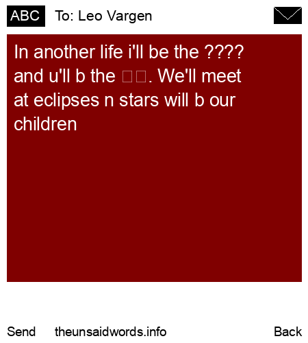 unsent message to Leo Vargen