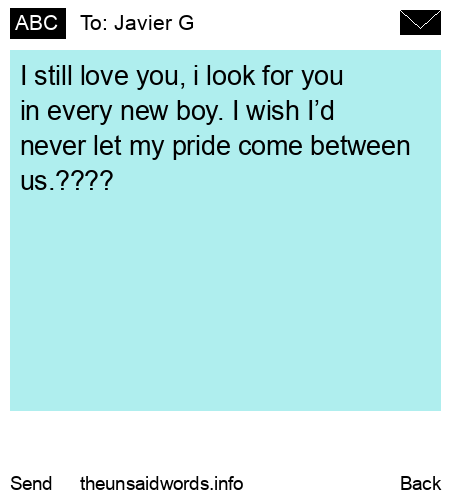 unsent message to Javier G