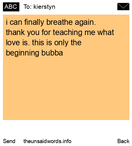 unsent message to kierstyn