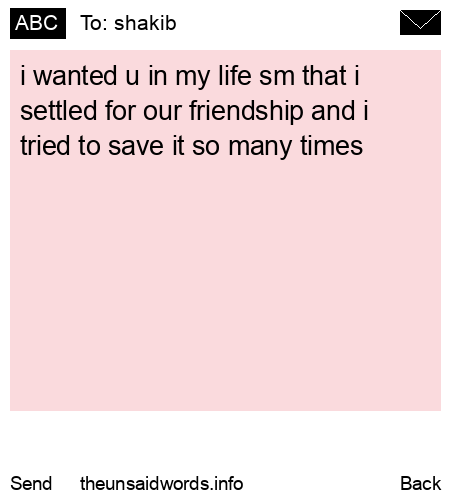 unsent message to shakib