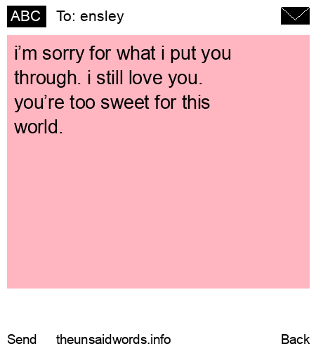 unsent message to ensley