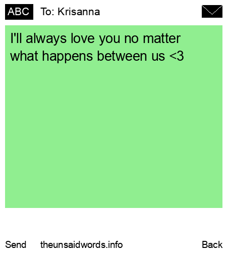 unsent message to Krisanna