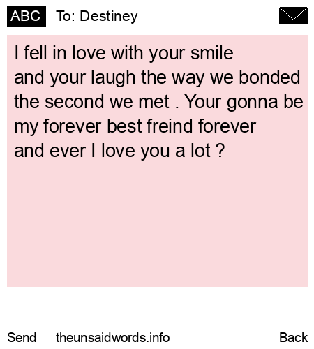unsent message to Destiney