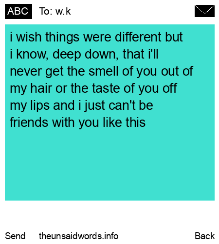 unsent message to w.k