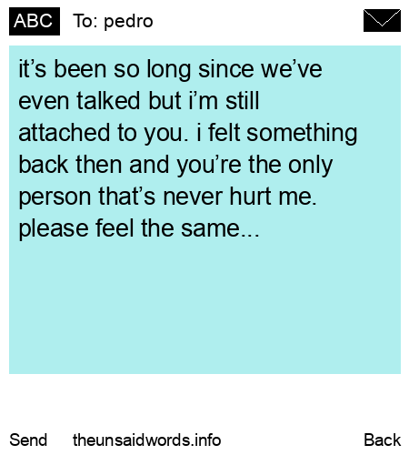 unsent message to pedro