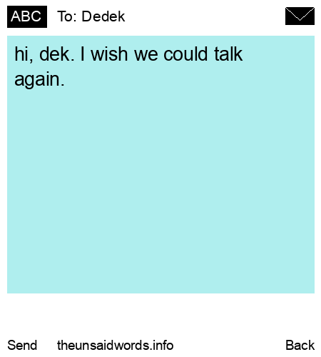 unsent message to Dedek