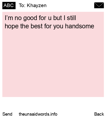 unsent message to Khayzen 