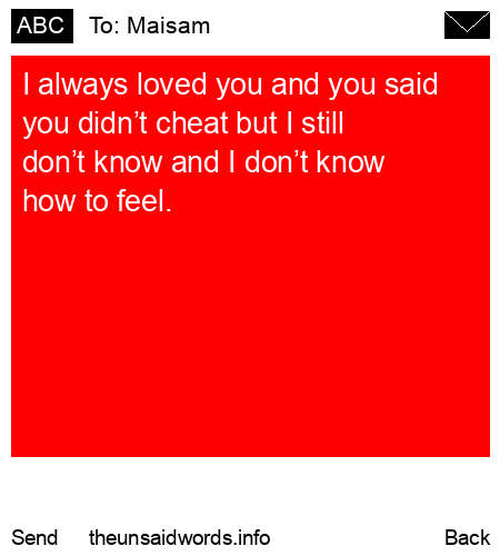 unsent message to Maisam