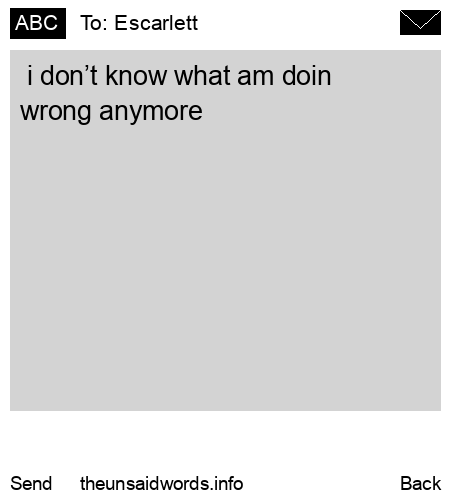 unsent message to Escarlett 