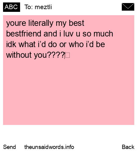 unsent message to meztli