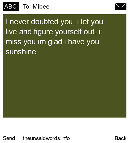 unsent message to Mibee