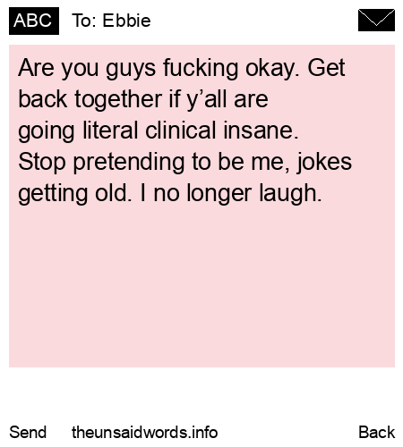 unsent message to Ebbie
