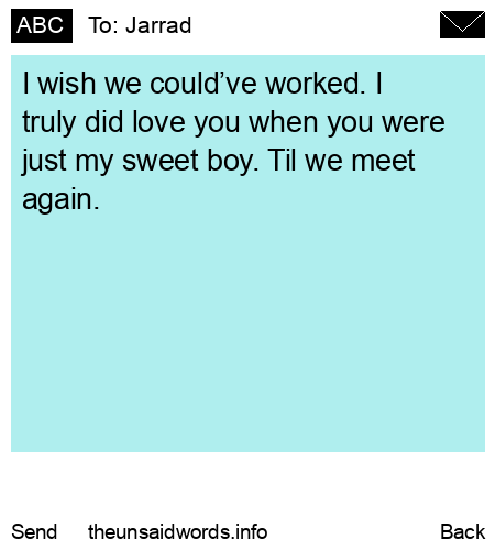 unsent message to Jarrad