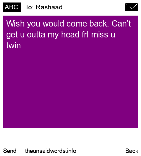 unsent message to Rashaad