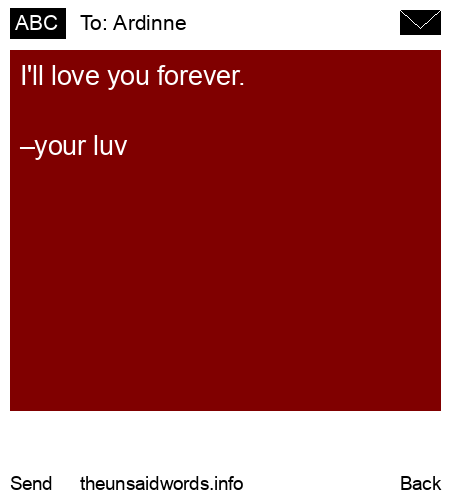 unsent message to Ardinne
