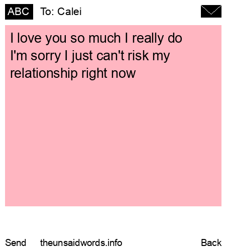 unsent message to Calei