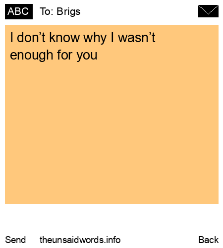 unsent message to Brigs