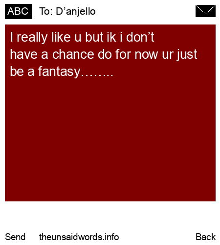 unsent message to D’anjello