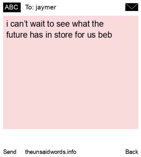unsent message to jaymer