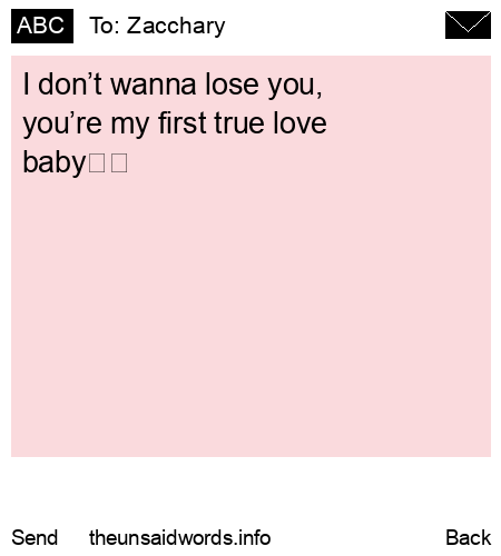 unsent message to Zacchary