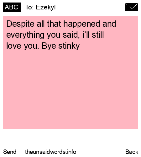 unsent message to Ezekyl