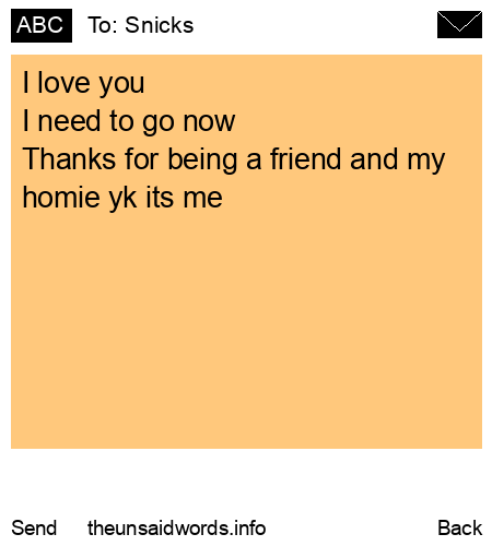 unsent message to Snicks