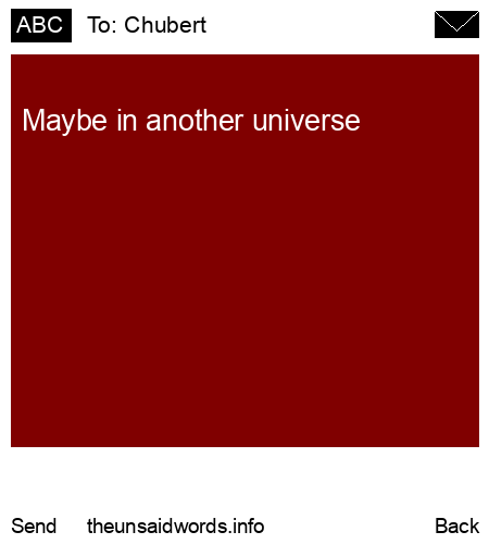 unsent message to Chubert