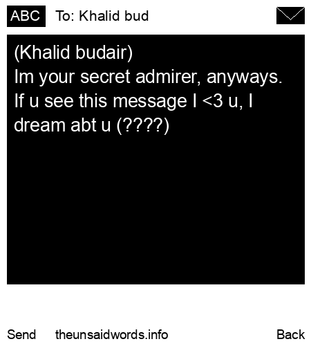 unsent message to Khalid bud