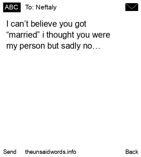 unsent message to Neftaly