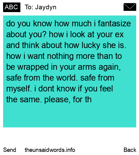 unsent message to Jaydyn