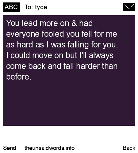unsent message to tyce