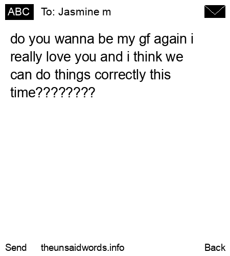 unsent message to Jasmine m