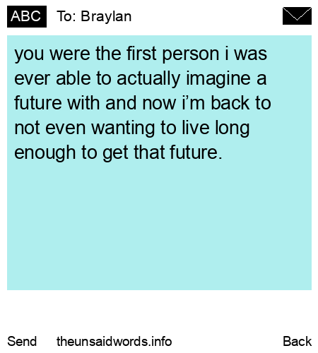 unsent message to Braylan