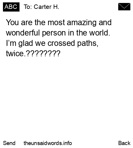 unsent message to Carter H.