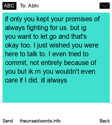 unsent message to Abhi