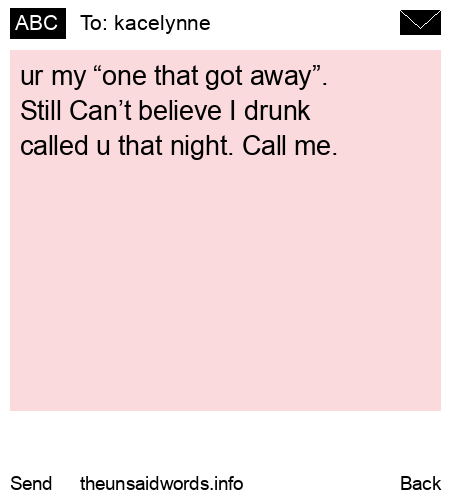 unsent message to kacelynne