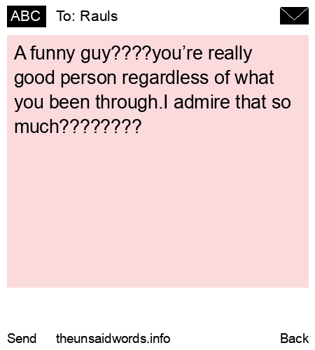unsent message to Rauls