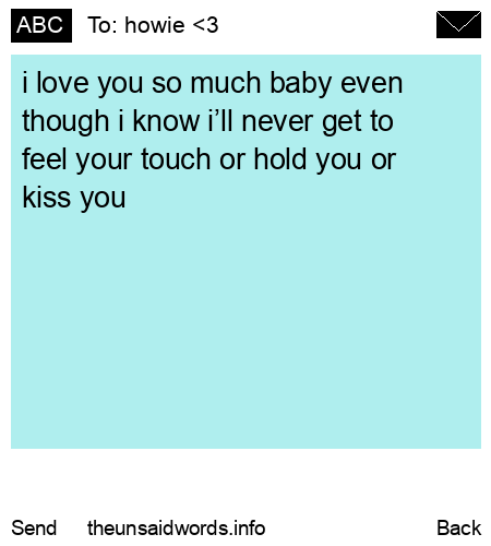 unsent message to howie <3