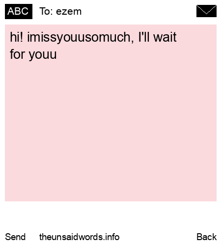 unsent message to ezem