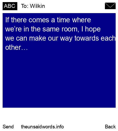 unsent message to Wilkin