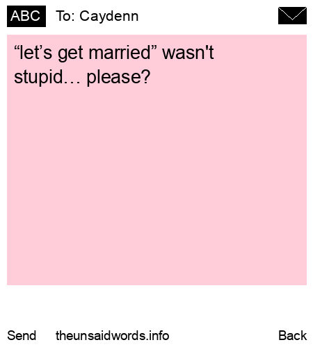 unsent message to Caydenn